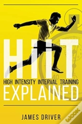 Hiit - High Intensity Interval Training Explained