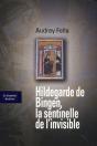 Hildegarde De Bingen, La Sentinelle De L'Invisible - Preview