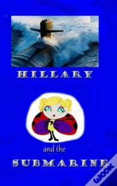 Hillary And The Submarine