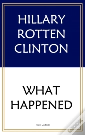 Hillary Rotten Clinton