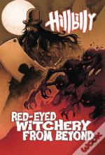 Hillbilly Volume 4: Red-Eyed Witchery From Beyond