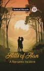 Hills Of Han A Romantic Incident - Preview