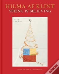 Hilma Af Klint: Seeing Is Believing