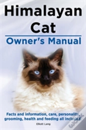 Himalayan Cat Owner'S Manual. Himalayan