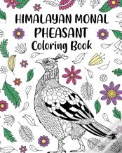 Himalayan Monal Pheasant Coloring Book
