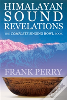 Himalayan Sound Revelations - 2nd Edition