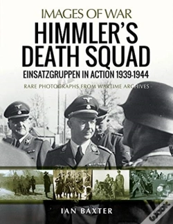 Capa do artigo Himmler'S Death Squad - Einsatzgruppen In Action, 1939-1944