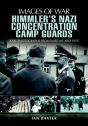 Himmler'S Nazi Concentration Camp Guards - Preview