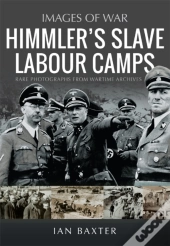 Himmler'S Slave Labour Camps