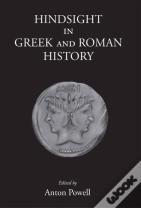 Hindsight In Greek And Roman History