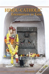 Hindu-Catholic Encounters In Goa