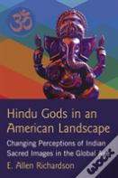 Hindu Gods In An American Landscape