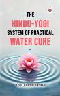 Hindu-Yogi System Of Practical Water Cure - Preview
