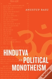 Hindutva As Political Monotheism
