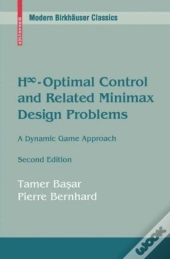 Hinfinity-Optimal Control And Related Minimax Design Problems