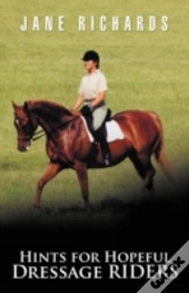 Hints For Hopeful Dressage Riders