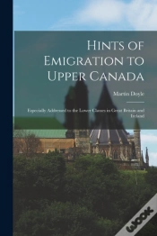 Capa do artigo Hints Of Emigration To Upper Canada (Mic