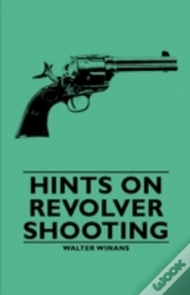 Capa do artigo Hints On Revolver Shooting