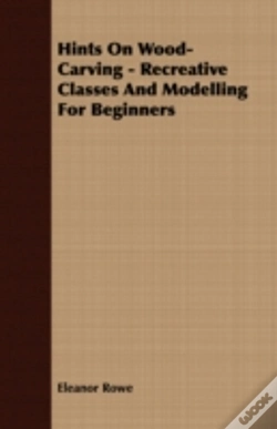 Capa do artigo Hints On Wood-Carving - Recreative Class