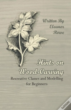 Capa do artigo Hints On Wood-Carving - Recreative Classes And Modelling For Beginners
