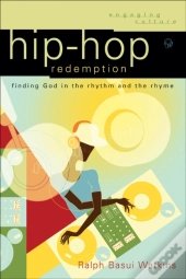 Hip-Hop Redemption (Engaging Culture)