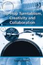 Hip-Hop Turntablism, Creativity And Collaboration - Preview