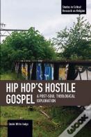 Hip Hop'S Hostile Gospel