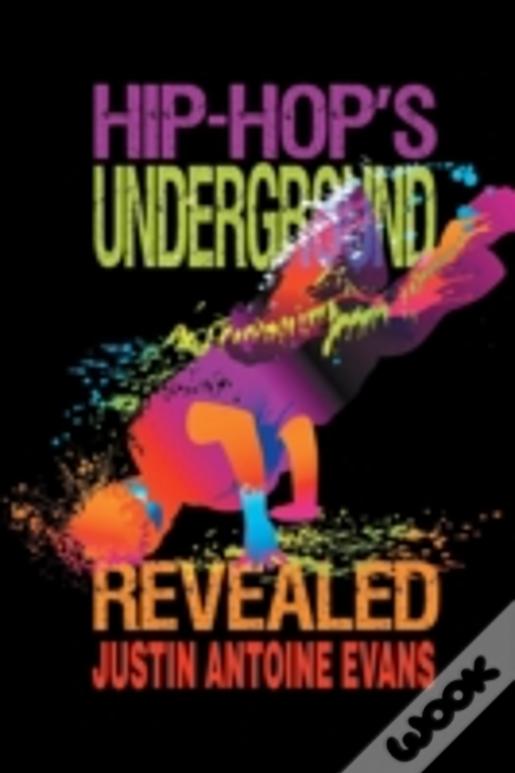 Hip-Hop'S Underground Revealed