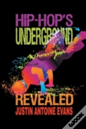 Hip-Hop'S Underground Revealed