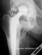 Hip Surgery - An Odyssey