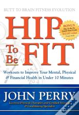 Hip To Be Fit