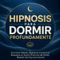 Hipnosis Para Dormir Profundamente - Preview