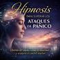 Hipnosis Para Superar Los Ataques De Pánico - Preview