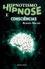 Hipnotismo, Hipnose e Consciências - Preview