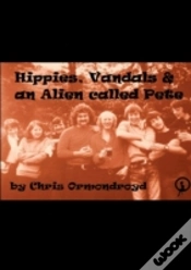 Capa do artigo Hippies, Vandals And An Alien Called Pete