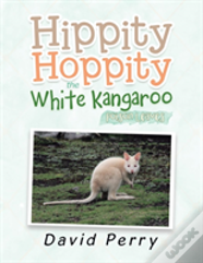 Hippity Hoppity The White Kangaroo