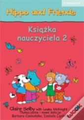 Hippo And Friends Level 2 Teacher'S Book Polish Edition