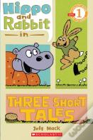 Hippo & Rabbit In Three Short Tales (Scholastic Reader, Level 1)