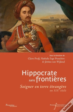 Capa do artigo Hippocrate Sans Frontières : Soigner En Terre Étrangère Au Xixe Siècle