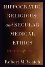 Hippocratic, Religious, And Secular Medical Ethics - Preview