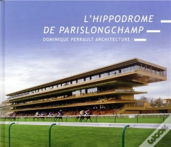 Capa do artigo Hippodrome De Paris-Longchamp ; Dominique Perrault Architecture