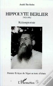 Capa do artigo Hippolyte Berlier, Redemptoriste ; Premier Eveque Du Niger En Terre D