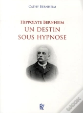 Hippolyte Bernheim Un Destin Sous Hypnose