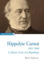 Hippolyte Carnot, 1801-1888 ; La Liberté, L'École Et La République - Preview