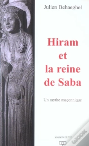 Capa do artigo Hiram Et La Reine De Saba : Un Mythe Maçonnique