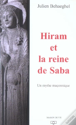 Capa do artigo Hiram Et La Reine De Saba : Un Mythe Maçonnique