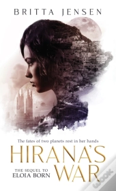Hirana'S War: The Fates Of Two Planets R