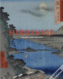 Hiroshige: Nature And The City