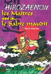 Capa do artigo Hirozaemon : Les Maîtres Et Le Sabre Maudit