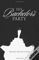 His Bachelor'S Party